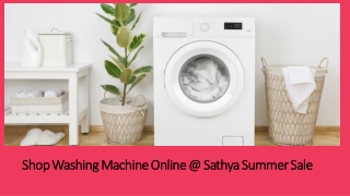 Shop washing machine online @ Sathya Summer Sale