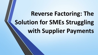 Reverse Factoring: The Solution for SMEs Struggling with Supplier Payments