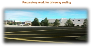 Preparatory work for driveway sealing