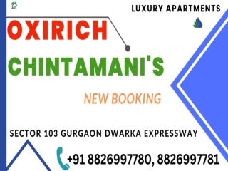 New Booking Oxirich Chintamani’s 1845 Sq.ft 3 BHK Sector 103 Gurgaon Dwarka Expr
