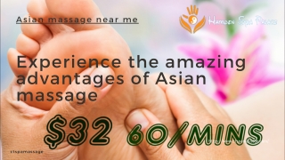 Experience the amazing advantages of Asian massage