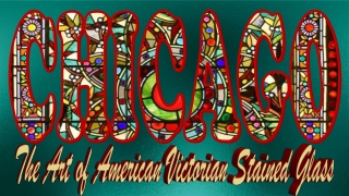 Chicago, the Art of American Victorian Stained Glass
