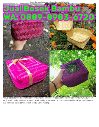 0889-898ᣮ-Ꮾᜪ20 (WA) Menghias Besek Bambu Besek Hampers