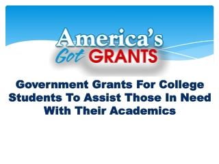 Government grants for college students to assist those in need with their academics