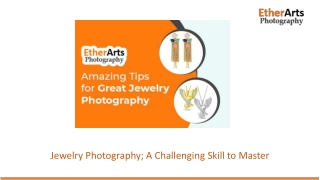 Jewelry Photograph-A Challenging Skill to Master