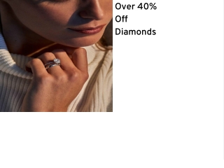 Over 40% Off Diamonds