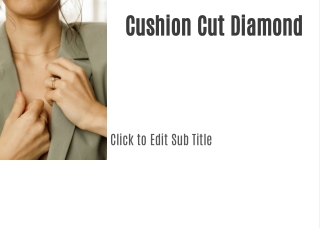 Cushion Cut Diamond