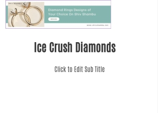 Ice Crush Diamonds