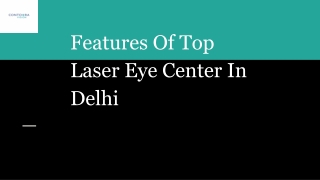 Features Of Top Laser Eye Center In Delhi