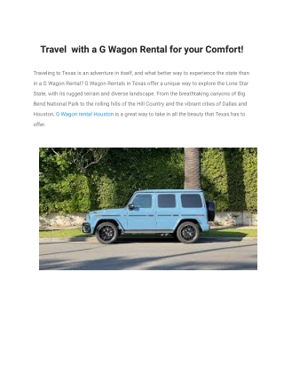 "Travel  with a G Wagon Rental for your Comfort!"