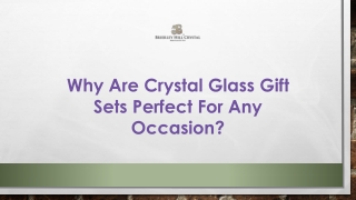 Why Are Crystal Glass Gift Sets Perfect For Any Occasion?