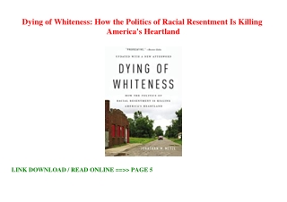 [PDF] Download Dying of Whiteness How the Politics of Racial Resentment Is Killi