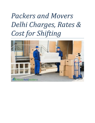 Packers and Movers Delhi Charges, Rates & Cost for Shifting