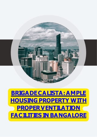 Brigade Calista Ample Housing Property With Proper Ventilation facilities in Bangalore