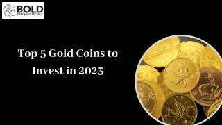 Top 5 Gold Coins to Invest in 2023