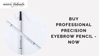 Buy Precision Eyebrow Pencil - Playing in Makeup by Yolando