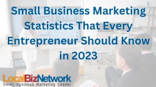 Small Business Marketing Statistics That Every Entrepreneur Should Know in 2023