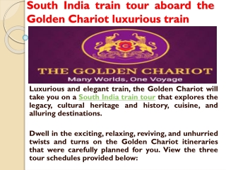 South India train tour aboard the Golden Chariot luxurious train