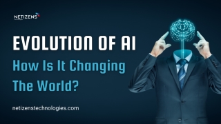 Evolution Of AI - How Is It Changing The World?
