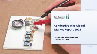 Conductive Inks Market By Product Type, By Manufacturers, By End-User And Market