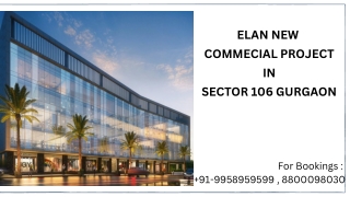 Elan New Commercial in Sector 106 Ground Floor Price, Elan new commercial in sec