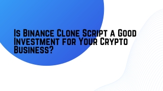 Is Binance Clone Script a Good Investment for Your Crypto Business