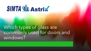 Which types of glass are commonly used for doors and windows?