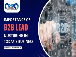 Importance of B2B Lead Nurturing in Today’s Business