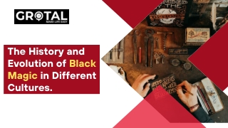 The History and Evolution of Black Magic in Different Cultures.