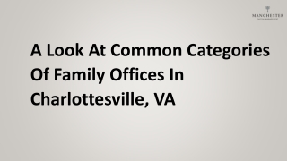 A Look At Common Categories Of Family Offices In Charlottesville, VA