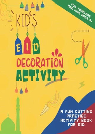 $PDF$/READ/DOWNLOAD Kid's Eid Decoration Activity: A Fun Cutting Practice Activi