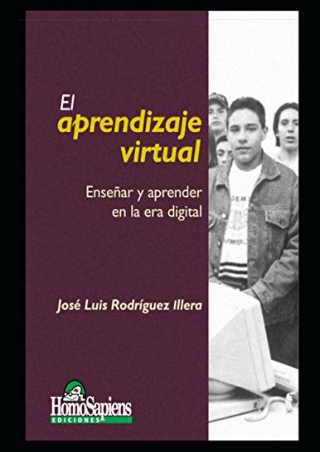 (PDF/DOWNLOAD) El aprendizaje virtual: Enseñar y aprender en la era digital (Spa