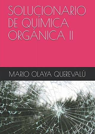 $PDF$/READ/DOWNLOAD SOLUCIONARIO DE QUÍMICA ORGÁNICA II (Spanish Edition)