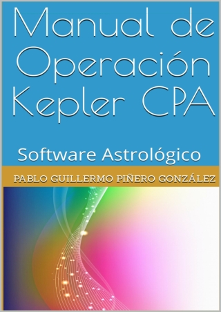 PDF/READ Manual de Operación Kepler CPA: Software Astrológico (Spanish Edition)