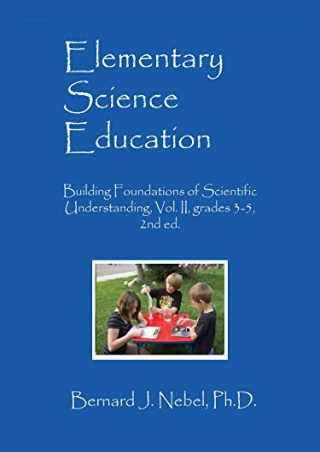 (PDF/DOWNLOAD) Elementary Science Education: Building Foundations of Scientific