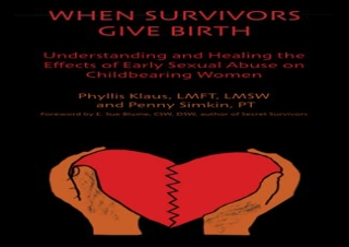 (PDF) When Survivors Give Birth: Understanding and Healing the Effects of Early