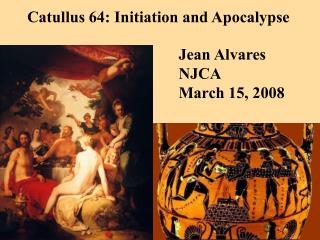 Catullus 64: Initiation and Apocalypse