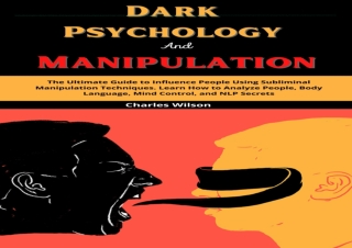 (PDF) Dark Psychology and Manipulation: The Ultimate Guide to Influence People U