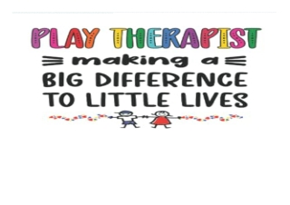 [PDF] Play Therapist Lined Notebook: Play Therapy Journal 120 Pages 6' x 9' for
