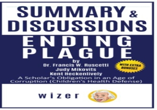 (PDF) Summary and Discussions of Ending Plague By Dr. Francis Ruscetti, Dr. Judy