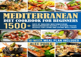 (PDF) Mediterranean Diet Cookbook for Beginners: 1500  Days of Amazing Mouthwate