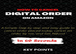 [DOWNLOAD PDF] HOW TO CANCEL DIGITAL ORDER ON AMAZON: A Simple Step by step and