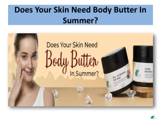 Does Your Skin Need Body Butter In Summer