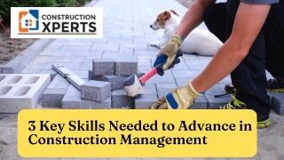 3 Key Skills Needed to Advance in Construction Management