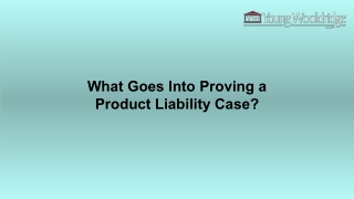 What Goes Into Proving a Product Liability Case?