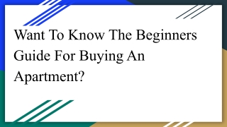 Want To Know The Beginners Guide For Buying An Apartment