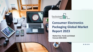 Consumer Electronics Packaging Market Report 2023