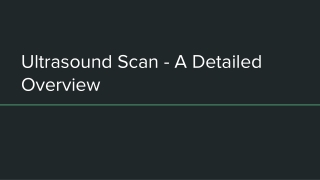 Ultrasound Scan - A Detailed Overview