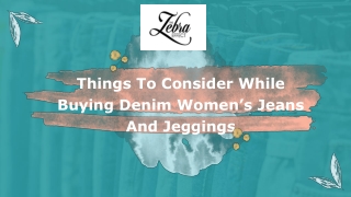 Things To Consider While Buying Denim Women’s Jeans And Jeggings