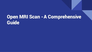 Open MRI Scan - A Comprehensive Guide